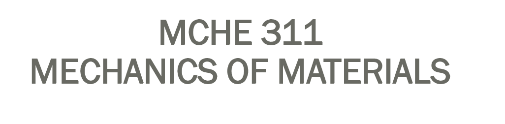 Mechanics of Materials (MCHE 311) 